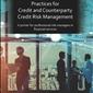 Practices for Credit and Counterparty Credit Risk Management